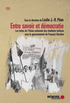 Cover Entre savoir et democratie. Les luttes de l'Union nationale des Etudiants haitiens sous le gouvernement de Francois Duvalier (eBook, ePUB)