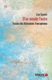 D'un monde l'autre. Tracees des litteratures francophones (eBook, ePUB) D'un monde l'autre. Tracees des litteratures francophones (eBook, ePUB)