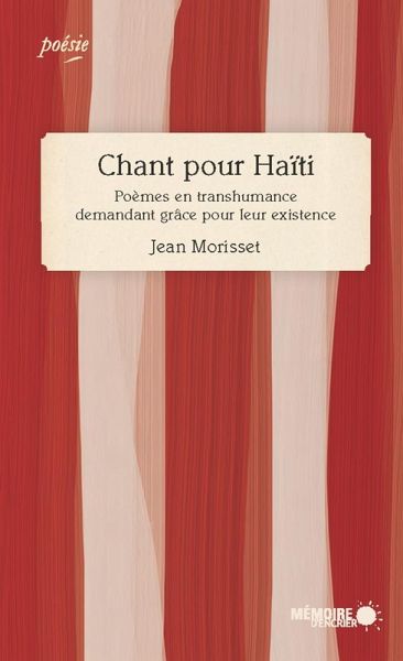 Chant pour Haiti. Poemes en transhumance demandant grace pour leur existence (eBook, ePUB) Chant pour Haiti. Poemes en transhumance demandant grace pour leur existence (eBook, ePUB)