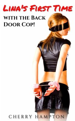 Lina's First Time with the Back Door Cop (eBook, ePUB) - Hampton, Cherry