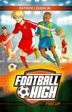 Football High 2: Fire Up (eBook, ePUB) - Loughlin, Patrick