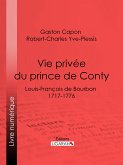 Vie privée du prince de Conty (eBook, ePUB)