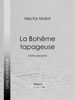 La Bohême tapageuse (eBook, ePUB) - Ligaran; Malot, Hector