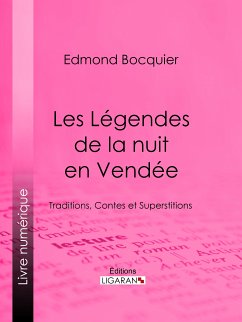 Les Légendes de la nuit en Vendée (eBook, ePUB) - Ligaran; Bocquier, Edmond