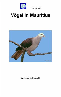 AVITOPIA - Vögel in Mauritius (eBook, ePUB) - Daunicht, Wolfgang