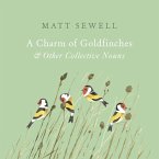 A Charm of Goldfinches and Other Collective Nouns (eBook, ePUB)