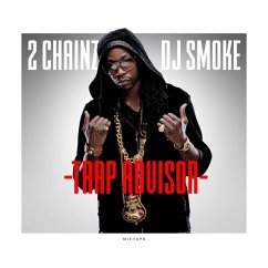 Mixtape-Trap Advisor - 2 Chainz/Dj Smoke