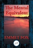 The Mental Equivalent (eBook, ePUB)