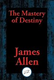 The Mastery of Destiny (eBook, ePUB)