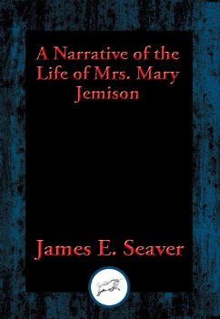 Narrative of the Life of Mrs. Mary Jemison (eBook, ePUB) - Seaver, James E.