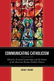 Communicating Catholicism (eBook, ePUB)