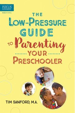 Cover The Low-Pressure Guide to Parenting Your Preschooler (eBook, ePUB)