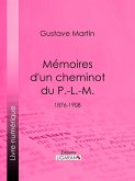 Mémoires d'un cheminot du P.-L.-M. (eBook, ePUB)