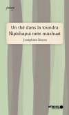Un the dans la toundra Nipishapui nete mushuat (eBook, ePUB) Un the dans la toundra Nipishapui nete mushuat (eBook, ePUB)