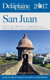 San Juan - The Delaplaine 2017 Long Weekend Guide (Long Weekend Guides) (eBook, ePUB)