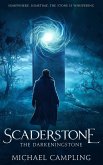 Scaderstone: A Time-Slip Adventure (The Darkeningstone, #3) (eBook, ePUB)
