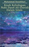 Kisah Kehidupan Nabi Daud AS (David) Dalam Islam (eBook, ePUB)