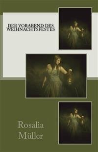 Am Vorabend des Weihnachtsfestes (eBook, ePUB) - Rothplez Als Rosalie Müller, Anna