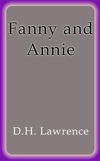 Fanny and Annie (eBook, ePUB) - Lawrence, D.H.; Lawrence, D.H.