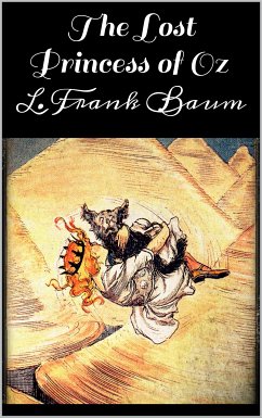 The Lost Princess of Oz (eBook, ePUB) - Frank Baum, L.; Frank Baum, L.; Frank Baum, L.; Frank Baum, L.; Frank Baum, L.; Frank Baum, L.