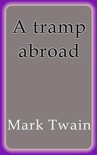 A tramp abroad (eBook, ePUB) - Twain, Mark; Twain, Mark; Twain, Mark