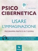 Psicocibernetica. Usare l'immaginazione (eBook, ePUB)