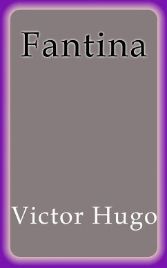 Fantina (eBook, ePUB) - Hugo, Victor; Hugo, Victor