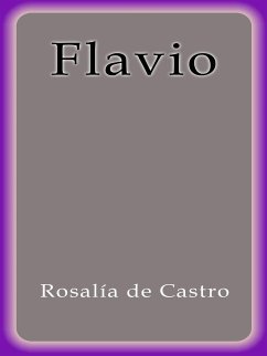 Flavio (eBook, ePUB) - de Castro, Rosalía