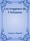 Les trappeurs de l&quote;Arkansas (eBook, ePUB)