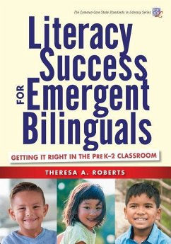 Literacy Success for Emergent Bilinguals - Roberts, Theresa A