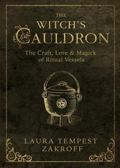 The Witch's Cauldron - Zakroff, Laura Tempest