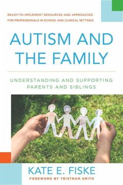 Autism and the Family - Fiske, Kate E. (Rutgers University)