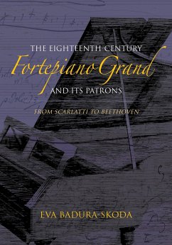 The Eighteenth-Century Fortepiano Grand and Its Patrons - Badura-Skoda, Eva