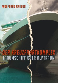 Der Kreuzfahrtkomplex - Gregor, Wolfgang