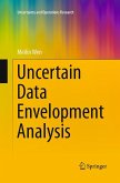 Uncertain Data Envelopment Analysis Uncertain Data Envelopment Analysis