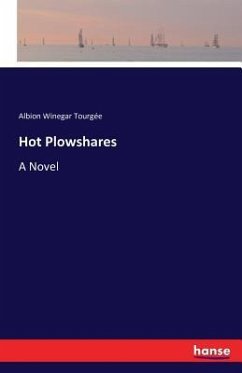 Hot Plowshares - Tourgee, Albion W.