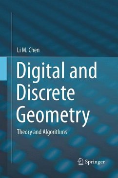 Digital and Discrete Geometry - Chen, Li M.