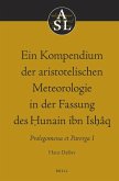 Ein Kompendium Der Aristotelischen Meteorologie in Der Fassung Des Ḥunain Ibn Isḥâq: Prolegomena Et Parerga I