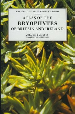 Atlas of the Bryophytes of Britain and Ireland - Volume 2: Mosses (Except Diplolepideae) - Hill, M. O.; Preston, C. D.; Smith, A. J. E.