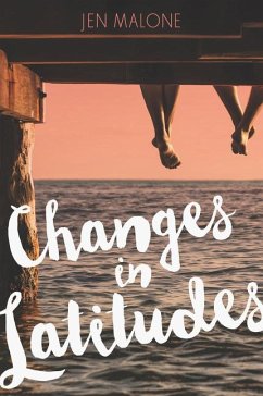 Changes in Latitudes - Malone, Jen