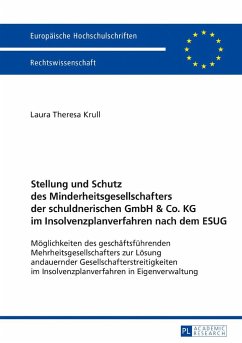 Stellung und Schutz des Minderheitsgesellschafters der schuldnerischen GmbH & Co. KG im Insolvenzplanverfahren nach dem ESUG - Krull, Laura Theresa