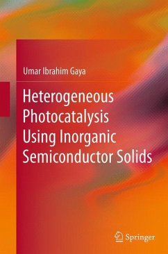 Heterogeneous Photocatalysis Using Inorganic Semiconductor Solids - Gaya, Umar Ibrahim