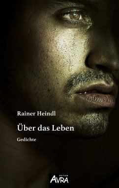 Über das Leben - Heindl, Rainer