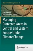 Managing Protected Areas in Central and Eastern Europe Under Climate Change Managing Protected Areas in Central and Eastern Europe Under Climate Change