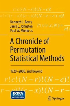 A Chronicle of Permutation Statistical Methods - Berry, Kenneth J.;Johnston, Janis E;Mielke, Jr., Paul W.