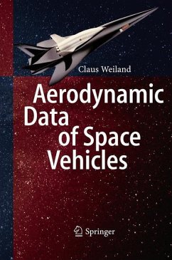 Aerodynamic Data of Space Vehicles - Weiland, Claus