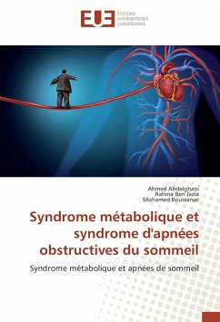 Syndrome métabolique et syndrome d'apnées obstructives du sommeil - Abdelghani, Ahmed;Ben Jazia, Rahma;Boussarsar, Mohamed