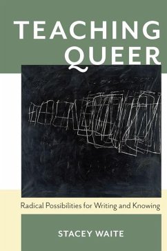 Teaching Queer - Waite, Stacey