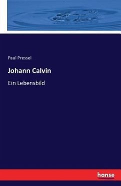 Johann Calvin - Pressel, Paul