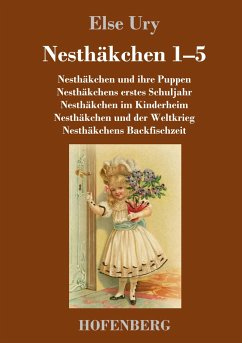 Nesthäkchen Gesamtausgabe in zwei Bänden - Ury, Else